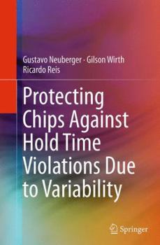 Paperback Protecting Chips Against Hold Time Violations Due to Variability Book