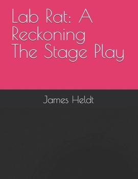 Paperback Lab Rat: A Reckoning The Stage Play Book