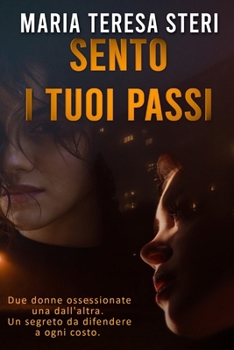 Paperback Sento i tuoi passi: (Thriller Psicologico) [Italian] Book