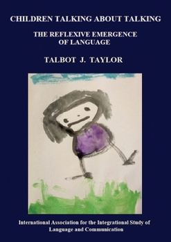 Paperback Children talking about talking: The reflexive emergence of language Book