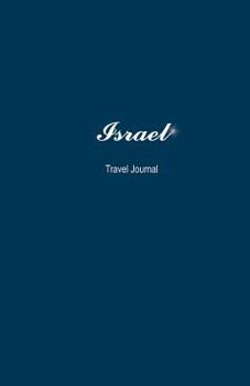 Paperback Israel Travel Journal: Perfect Size 100 Page Notebook Diary Book