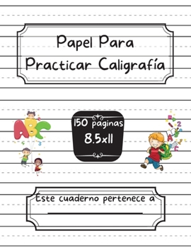 Papel Para Practicar Caligrafía (Spanish Edition)
