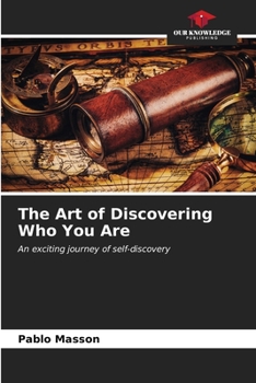 Paperback The Art of Discovering Who You Are Book