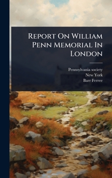 Hardcover Report On William Penn Memorial In London Book