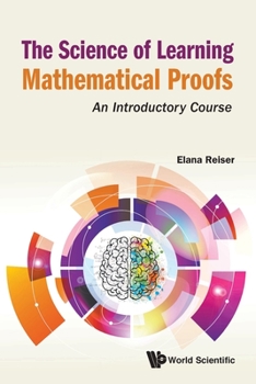 Paperback Science of Learning Mathematical Proofs, The: An Introductory Course Book