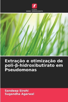 Paperback Extração e otimização de poli-β-hidroxibutirato em Pseudomonas [Portuguese] Book