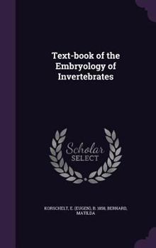 Hardcover Text-book of the Embryology of Invertebrates Book
