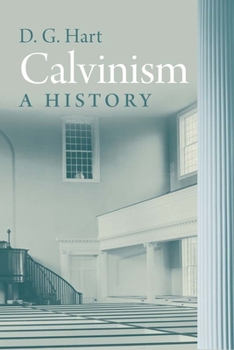 Hardcover Calvinism: A History Book