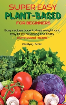Super easy Plant-Based for beginners