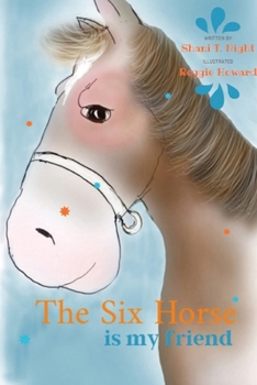 Paperback The Six Horse: Is My Friend Book