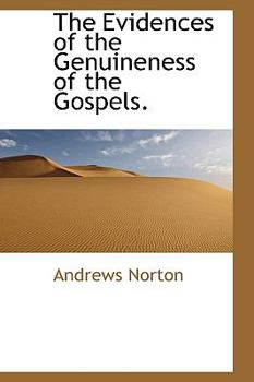 The Evidences of the Genuineness of the Gospels