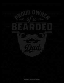Paperback Proud Owner Of A Bearded Daddy: Cornell Notes Notebook Book