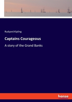 Captains Courageous: A story of the Grand Banks