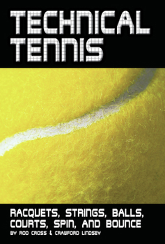 Paperback Technical Tennis: Racquets, Strings, Balls, Courts, Spin, and Bounce Book