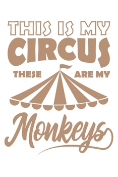 This Is My Circus | These Are My Monkeys: Mama Mutti Geschenk Für Mutter Muttertag Dina5 Blanko Notizbuch Tagebuch Planer Notizblock Malheft Kladde Journal Strazze