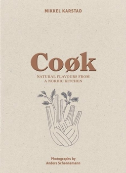 Hardcover Cook: Natural Flavours from a Nordic Kitchen Book