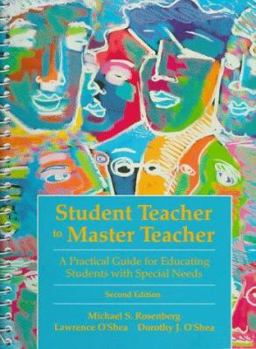 Paperback Student Teacher to Master Teacher: A Practical Guide for Educating Students with Special Needs Book