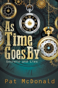 Paperback As Time Goes By: Secrets and Lies Book