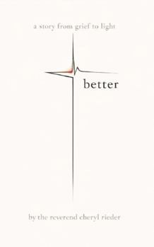 Paperback Better: A Story from Grief to Light Book