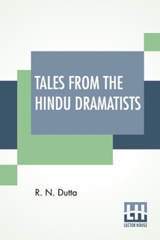 Paperback Tales From The Hindu Dramatists: Revised By J. S. Zemin Book