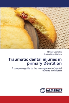 Paperback Traumatic dental injuries in primary Dentition Book