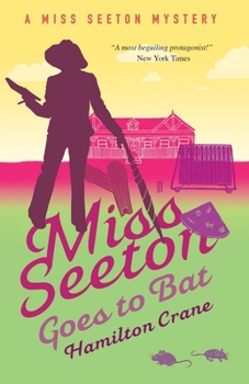 Miss Seeton Goes to Bat - Book #14 of the Miss Seeton