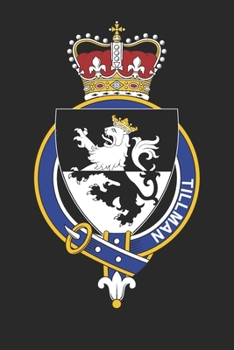 Paperback Tillman: Tillman Coat of Arms and Family Crest Notebook Journal (6 x 9 - 100 pages) Book