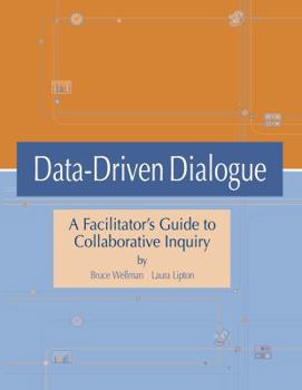 Paperback Data-Driven Dialogue A Facilitator's Guide to Collaborative Inquiry Book