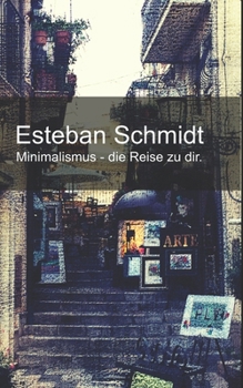 Paperback Minimalismus - die Reise zu dir. [German] Book