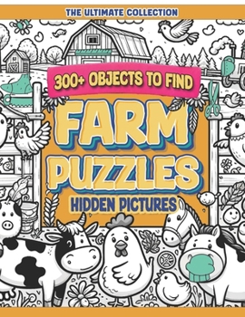 Paperback Farm Puzzles Hidden Pictures: The ultimate collection,300+ objects to find Book
