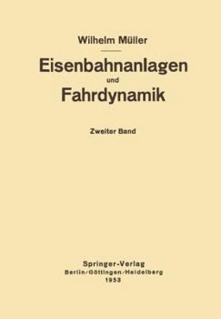 Paperback Eisenbahnanlagen Und Fahrdynamik: Zweiter Band Bahnlinie Und Fahrdynamik Der Zugförderung [German] Book