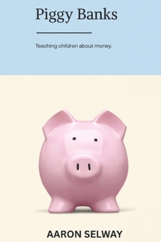 Paperback Piggy Banks: Teaching children about money. Book