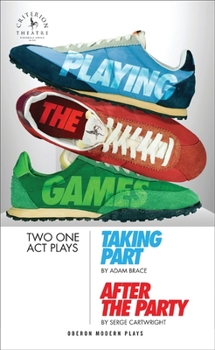 Paperback Playing the Games: Taking Part/After the Party Book