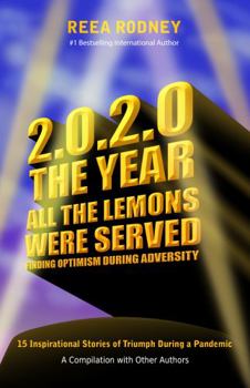 Paperback 2020 - The Year All The Lemons Were Served: Finding Optimism During Adversity Book