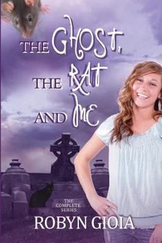 Paperback The Ghost, The Rat, and Me: The Complete Series Book