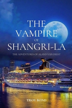 Paperback The Vampire of Shangri-La: Adventures of Aland van Deest Book