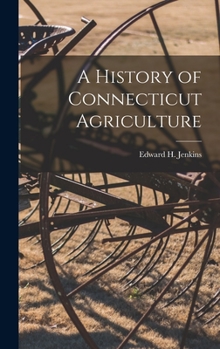 Hardcover A History of Connecticut Agriculture Book