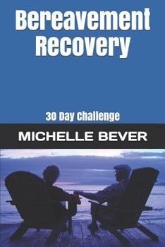 Paperback Bereavement Recovery: 30 Day Challenge Book