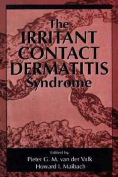 The Irritant Contact Dermatitis Syndrome (DERMATOLOGY: CLINICAL & BASIC SCIENCE SERIES)
