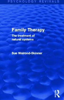 Family Therapy: The Treatment of Natural Systems