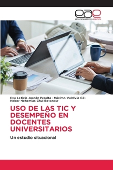 Paperback USO de Las Tic Y Desempeño En Docentes Universitarios [Spanish] Book