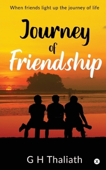Paperback Journey Of Friendship: When friends light up the journey of life Book