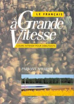 Paperback Le Français à grande vitesse, livre de l'élève (French Edition) [Castillian] Book