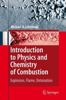 Hardcover Introduction to Physics and Chemistry of Combustion: Explosion, Flame, Detonation Book