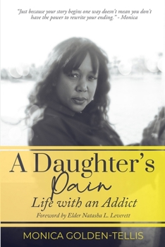 Paperback A Daughter's Pain: Life with an Addict Book