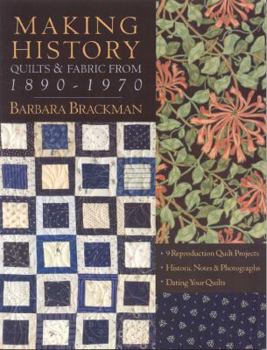 Paperback Making History: Quilts & Fabric from 1890-1970 [With Patterns] Book
