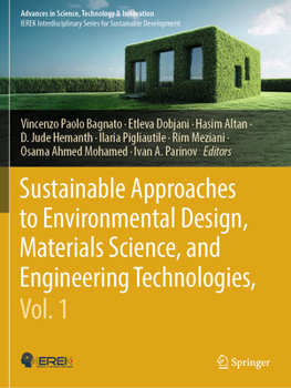 Sustainable Approaches to Environmental Design, Materials Science, and Engineering Technologies, Vol.1 (Advances in Science, Technology & Innovation)