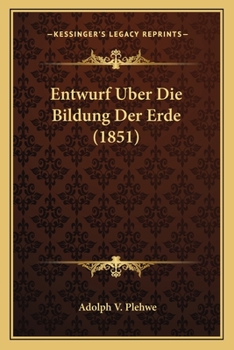 Paperback Entwurf Uber Die Bildung Der Erde (1851) [German] Book