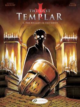 The Knight in the Crypt - Book #2 of the Le Dernier Templier - Graphic novels