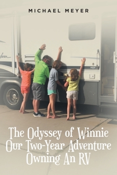 Paperback The Odyssey of Winnie Our Two-Year Adventure Owning An RV Book